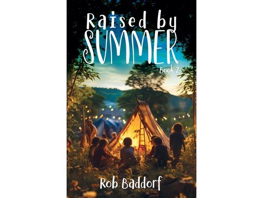 Raised by Summer, Book 2: An Enchanted Lost-World Adventure!