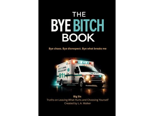 The Bye Bitch Book