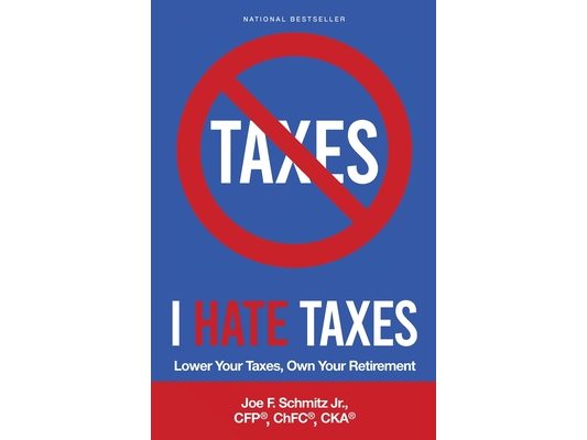 I Hate Taxes: Lower Your Taxes, Own Your Retirement