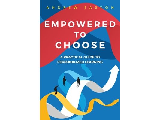 Empowered to Choose: Teaching Students to Personalize Learning