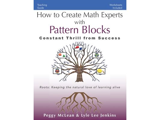 How to Create Math Experts with Pattern Blocks: Constant Thrill from Success