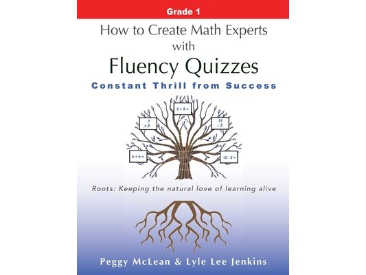 How to Create Math Experts with Fluency Quizzes Grade 1: Constant Thrill from Success
