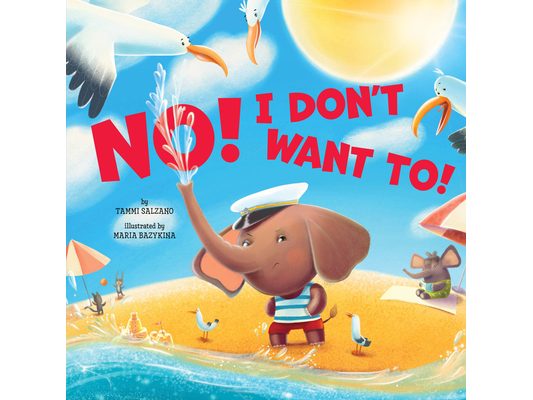 No! I Don't Want To!