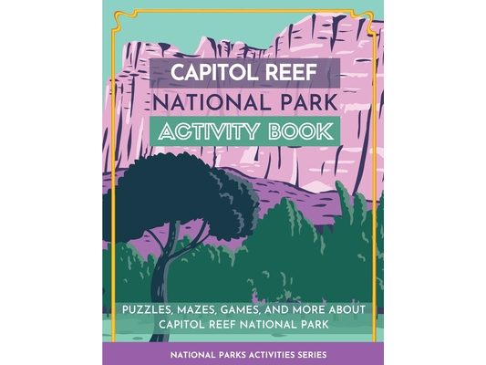Capitol Reef National Park Activity Book
