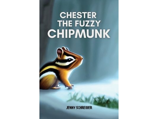 Chester the Fuzzy Chipmunk: Fun Facts About Chipmunks Easy Reader for Kids