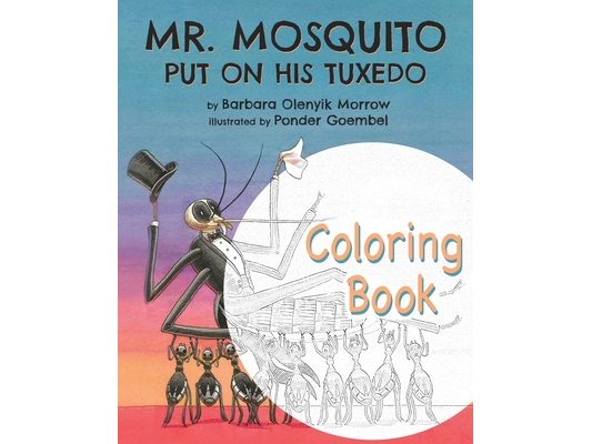 Mr. Mosquito Put on His Tuxedo: Coloring Book