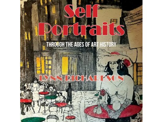 Self Portraits Through the Ages of Art History: Through the Ages of Art History