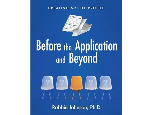 Before the Application and Beyond: Creating My Life Profile