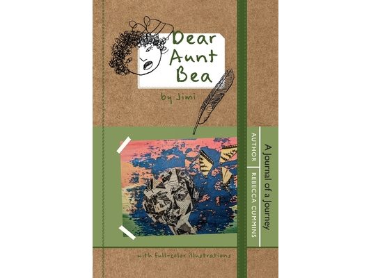 Dear Aunt Bea: A Journal of a Journey