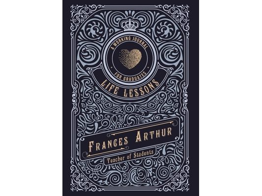 Life Lessons for Graduates: A Working Journal