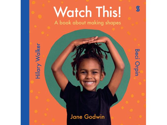 Watch This!: A Book about Making Shapes