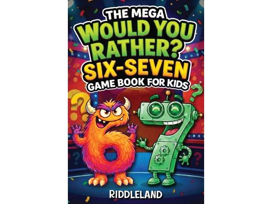 Six Seven Would You Rather? Game Book For Kids: The Viral 6-7 Mega Challenge with 450+ Funny Questions, Silly Scenarios, and Impossible Choices for Ag