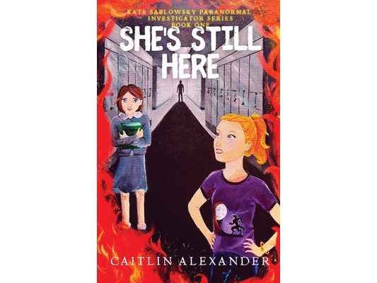She's Still Here: Paranormal Investigator Series Book One