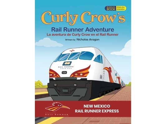 Curly Crow's Rail Runner Adventure / la Aventura de Curly Crow en el Rail Runner: On the Train Activity Book for Kids