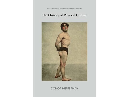 The History of Physical Culture
