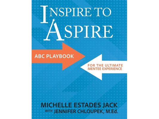 Inspire to Aspire: ABC Playbook for the Ultimate Mentee Experience