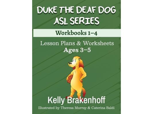 Duke the Deaf Dog ASL Series Ages 3-5: Lesson Plans & Worksheets Workbooks 1-4