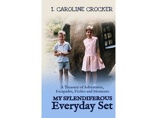My Splendiferous Everyday Set: A Treasury of Adventures, Escapades, Frolics, and Moments