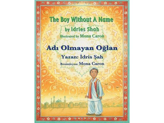 The Boy without a Name / Adı Olmayan Oğlan: Bilingual English-Turkish Edition / İngilizce-Türkçe İki Dilli Baskı
