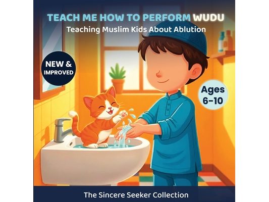 Teach Me How to Perform Wudu: Teaching Muslim Kids about Ablution