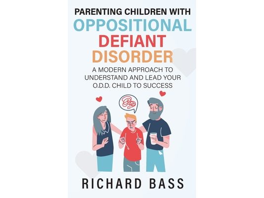 Parenting Children with Oppositional Defiant Disorder