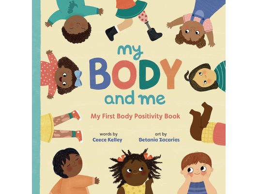 My Body and Me: My First Body Positivity Book
