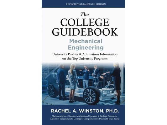 The College Guidebook: Mechanical Engineering: University Proﬁles & Admissions Information on the Top University Programs