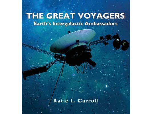 The Great Voyagers: Earth's Intergalactic Ambassadors