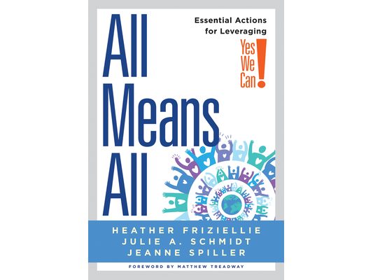All Means All: Essential Actions for Leveraging Yes We Can! (Collaborative Strategies for General and Special Educators)