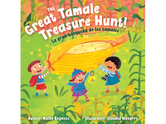 The Great Tamale Treasure Hunt!: La Gran Búsqueda de Los Tamales