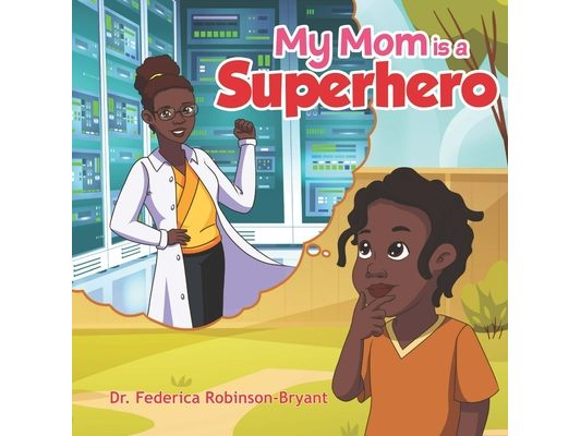 My Mom is a Superhero