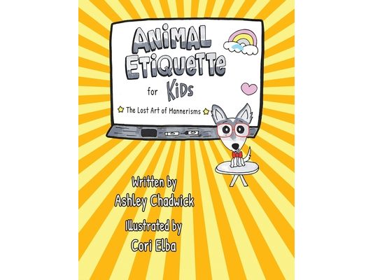 Animal Etiquette for Kids: the lost art of mannerisms