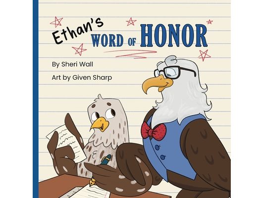 Ethan's Word of Honor: A Children's Story about Understanding Good Values and the Love of Family