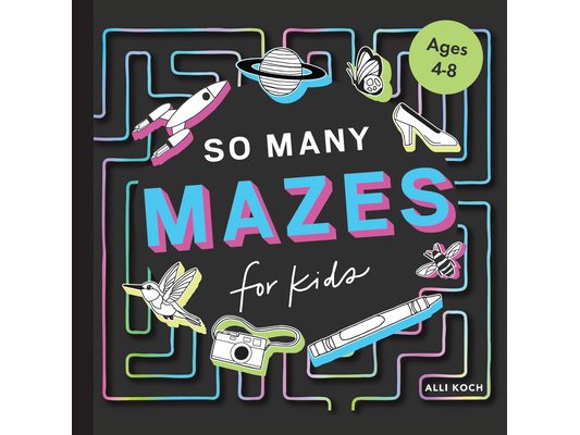 So Many Mazes: 100+ Mazes for Kids Ages 4-8