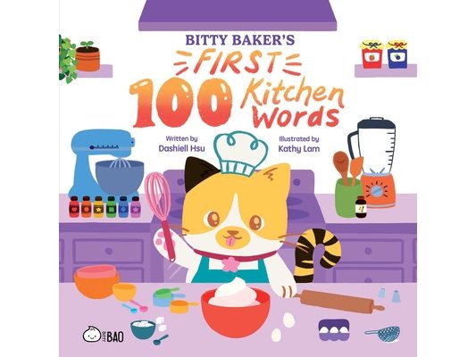Bitty Baker's First 100 Kitchen Words (English Only)
