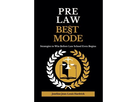 Pre Law Best Mode Strategies to Win Before Law School Even Begins