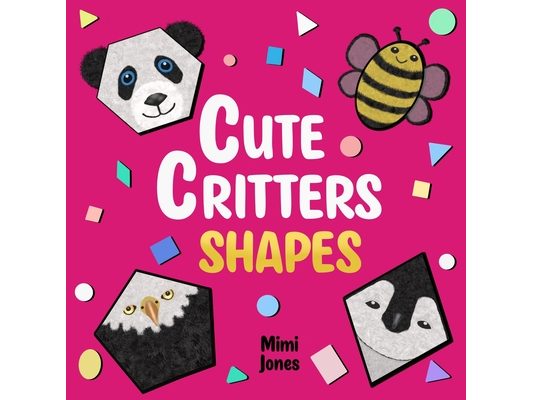 Cute Critters Shapes: Learn About Shapes