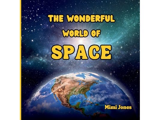 The Wonderful World of Space: Interesting Facts About Space