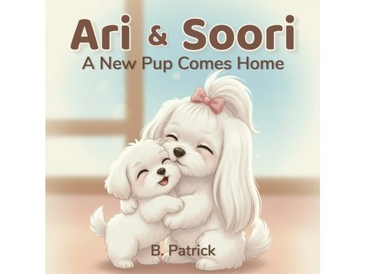 Ari & Soori: A New Pup Comes Home