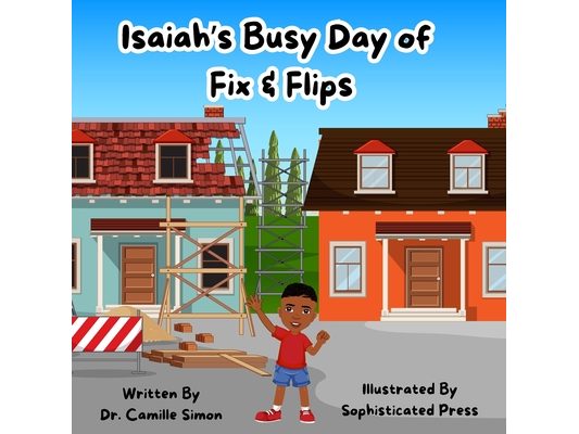 Isaiah's Busy Day of Fix & Flips
