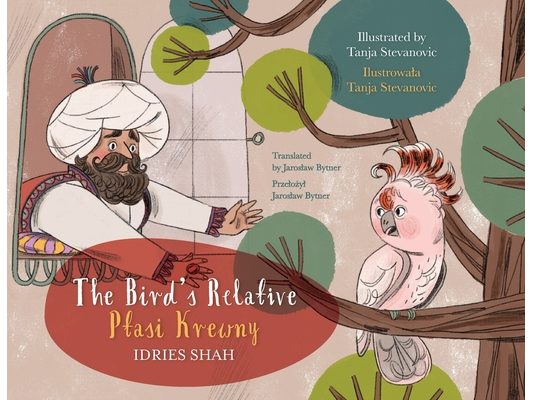 The Bird's Relative / Ptasi Krewny: Bilingual English-Polish Edition / Wydanie dwujęzyczne angielsko-polskie