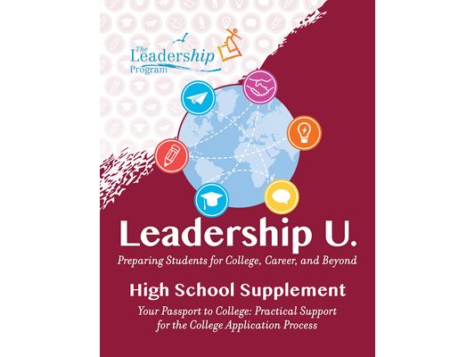 Leadership U.: Preparing Students for College, Career, and Beyond: High School Supplement: Your Passport to College: Practical Support for the College