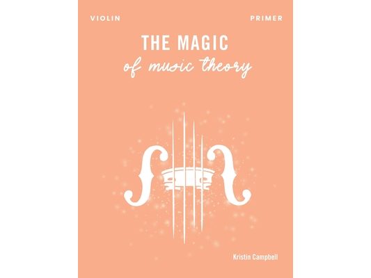 The Magic of Music Theory Primer - Violin