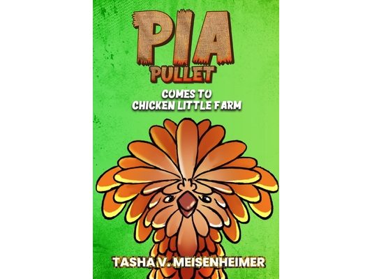Pia Pullet Comes to Chicken Little Farm
