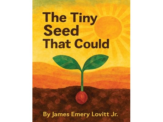 The Tiny Seed That Could: A Children's Picture Book About Resilience, Patience, and Growth.