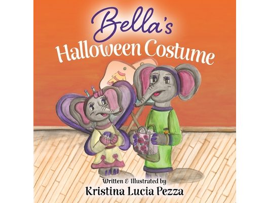 Bella's Halloween Costume: The Bella Lucia Series, Book 5
