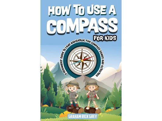 How to Use a Compass for Kids