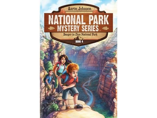 Danger in Zion National Park: A Mystery Adventure in the National Parks