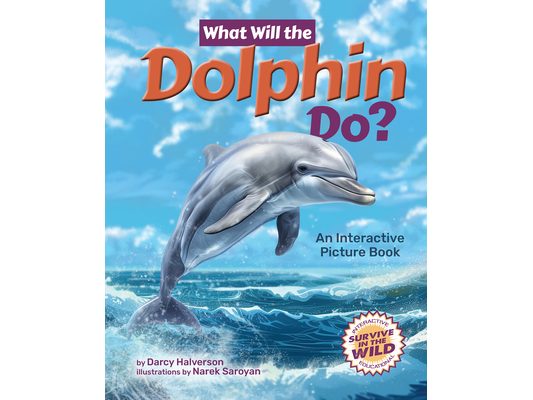 What Will the Dolphin Do?: An Interactive Picture Book