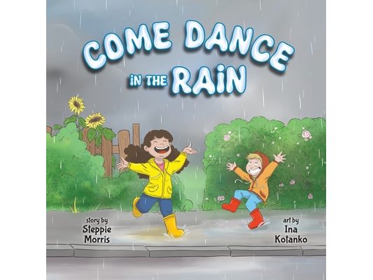 Come Dance in the Rain